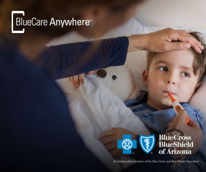 BlueCare Anywhere℠ | Blue Cross Blue Shield of Arizona | An Independent Licensee of the Blue Cross and Blue Shield Association